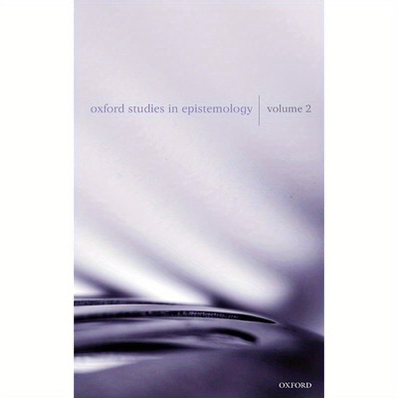 Oxford Studies in Epistemology: Volume 2