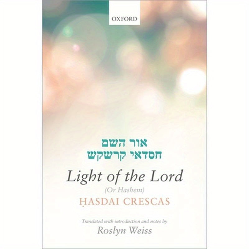 Crescas: Light of the Lord (or Hashem): Translated with Introduction and Notes
