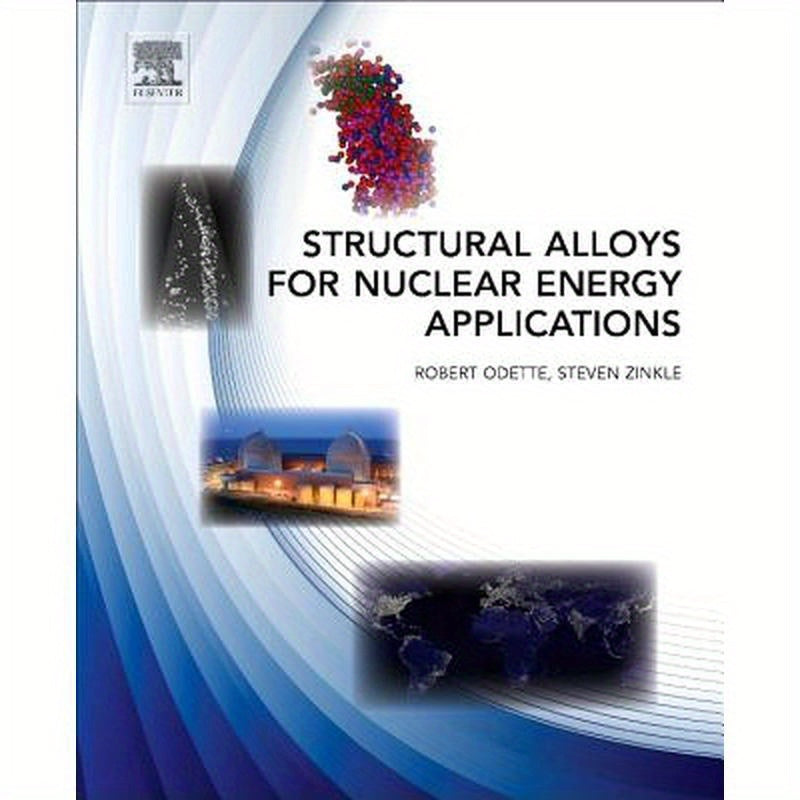 Structural Alloys for Nuclear Energy Applications