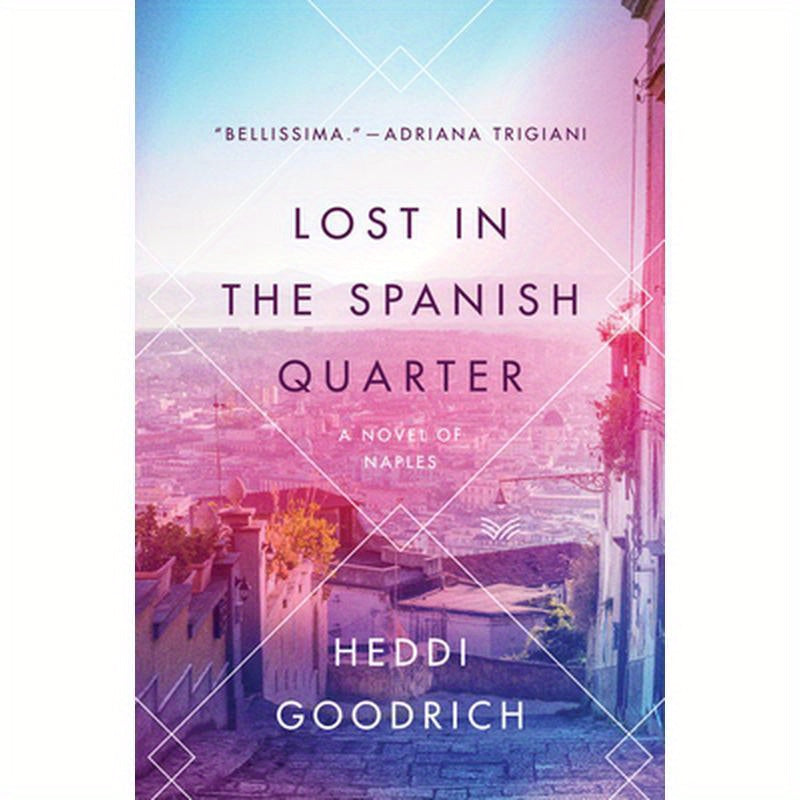 Lost in the Spanish Quarter: A Novel of Naples