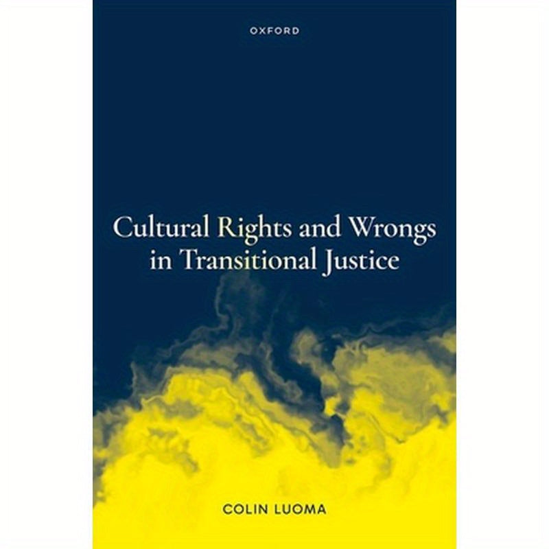 Cultural Rights and Wrongs in Transitional Justice