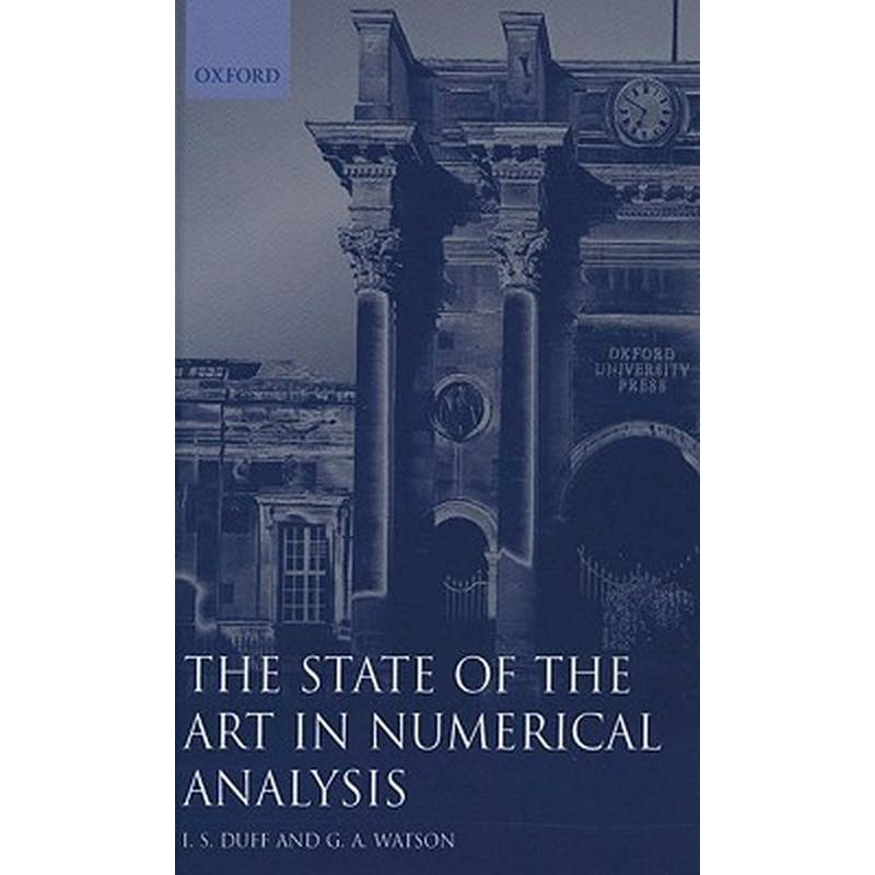 The State of the Art in Numerical Analysis ( I.M.A.C.S.New Series No. 63 )