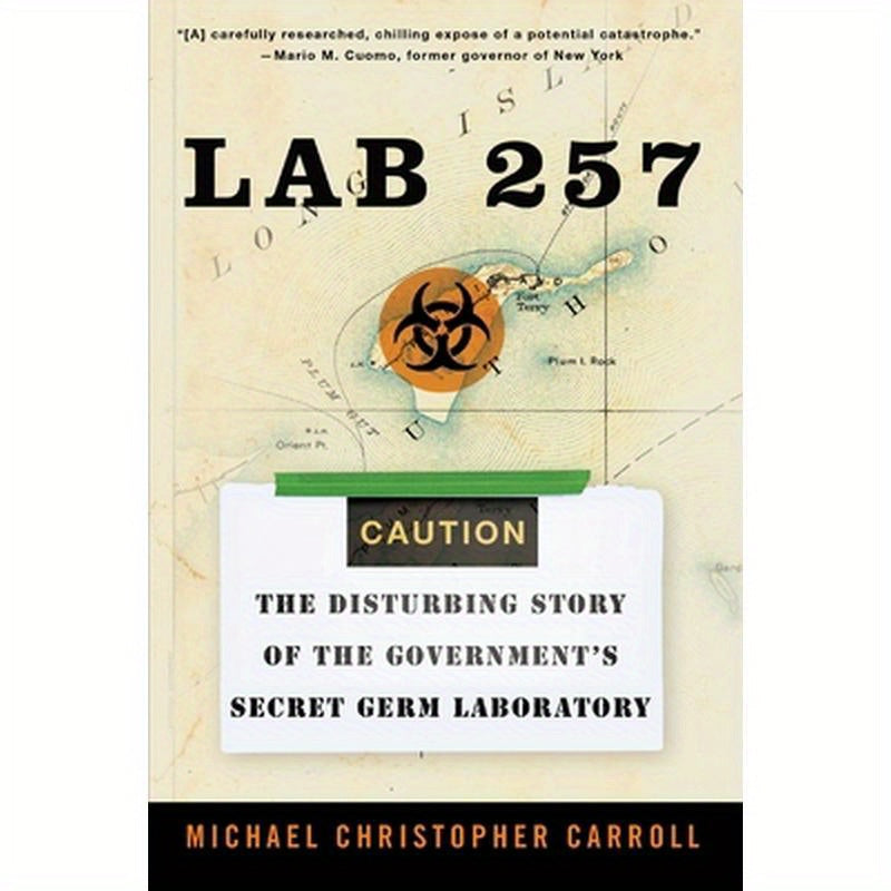 Lab 257: The Disturbing Story of the Government's Secret Germ Laboratory