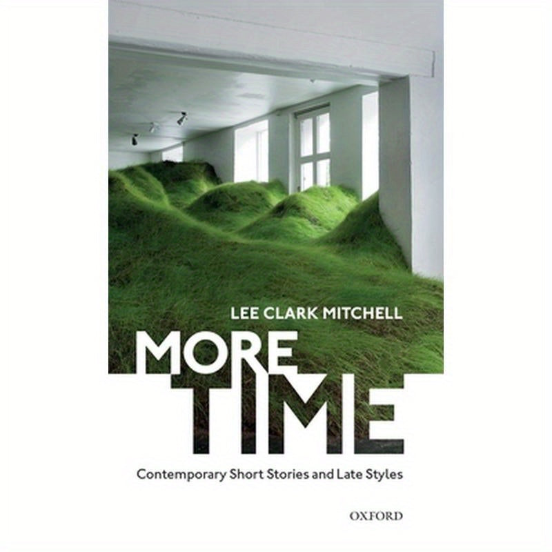 More Time: Contemporary Short Stories and Late Style