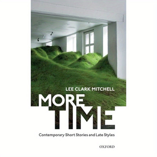 More Time: Contemporary Short Stories and Late Style