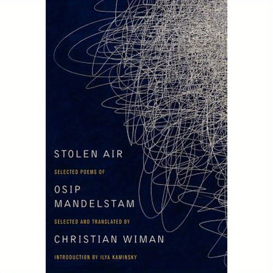 Stolen Air: Selected Poems of Osip Mandelstam