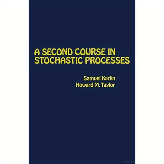 A Second Course in Stochastic Processes