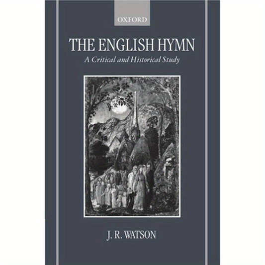 The English Hymn: A Critical and Historical Study