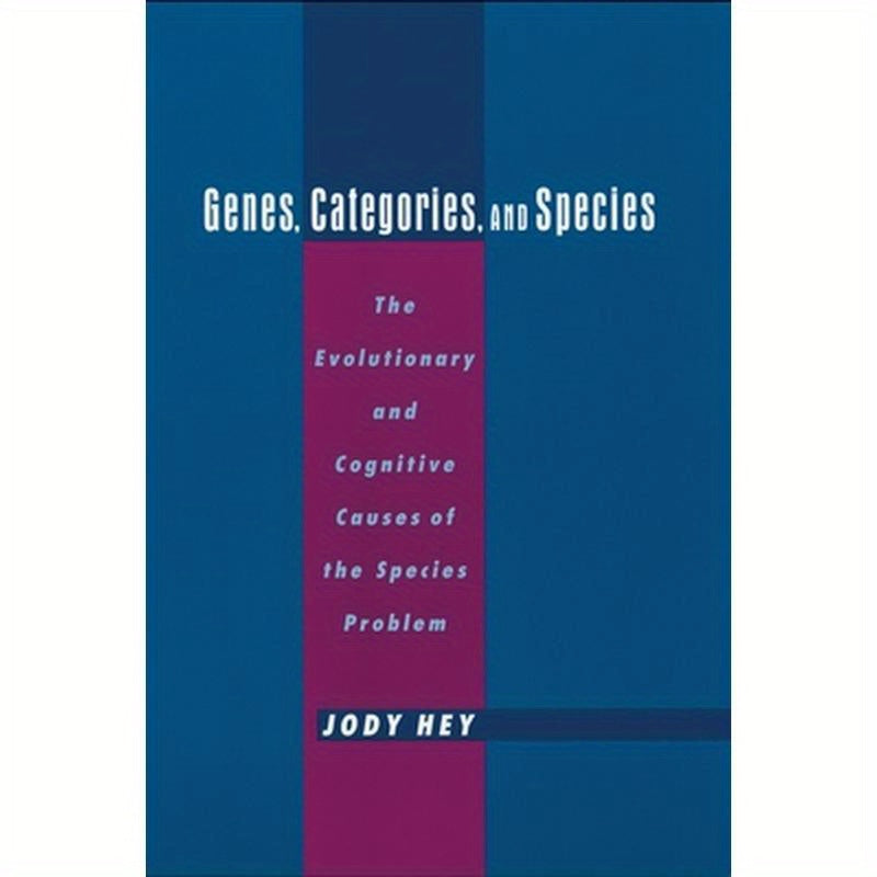 Genes, Categories, and Species: The Evolutionary and Cognitive Cause of the Species Problem