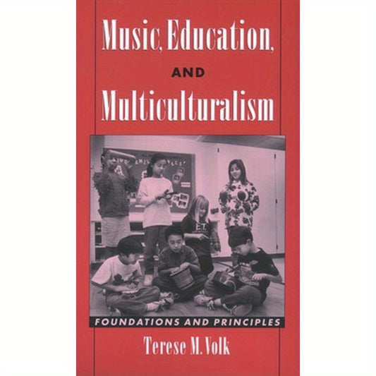 Music, Education, and Multiculturalism: Foundations and Principles