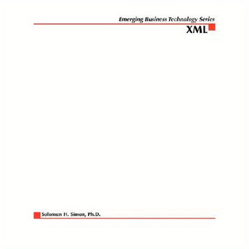 XML: Foundations for Enterprise E-Business Solutions