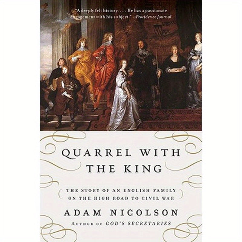 Quarrel with the King: The Story of an English Family on the High Road to Civil War