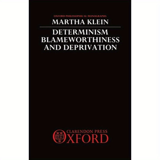 Determinism, Blameworthiness, and Deprivation
