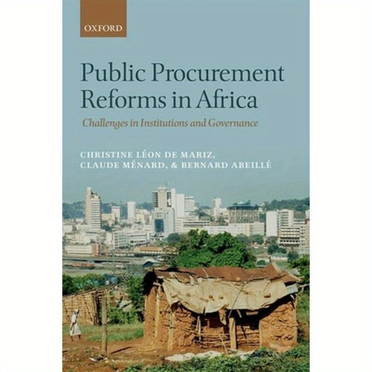 Public Procurement Reforms in Africa: Challenges in Institutions and Governance