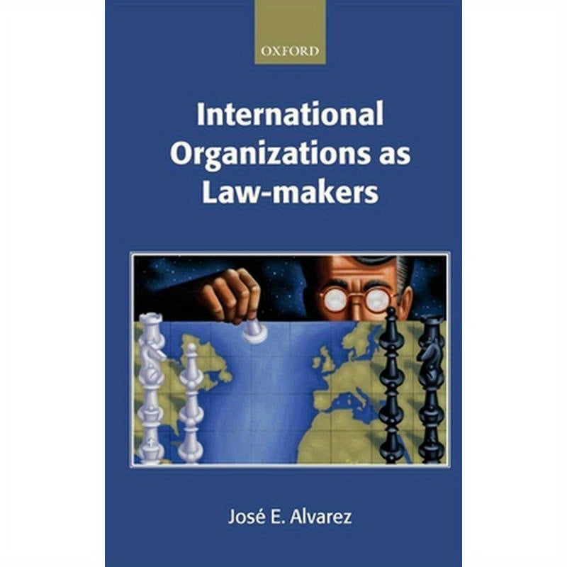 International Organizations as Law-Makers