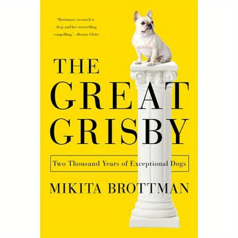 The Great Grisby: Two Thousand Years of Exceptional Dogs