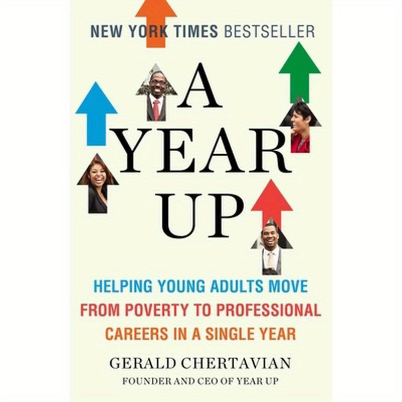 A Year Up: Helping Young Adults Move from Poverty to Professional Careers in a Single Year