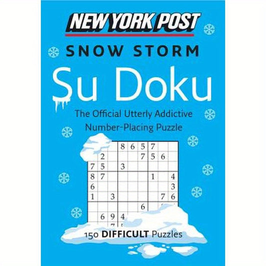 New York Post Snow Storm Su Doku: 150 Difficult Puzzles
