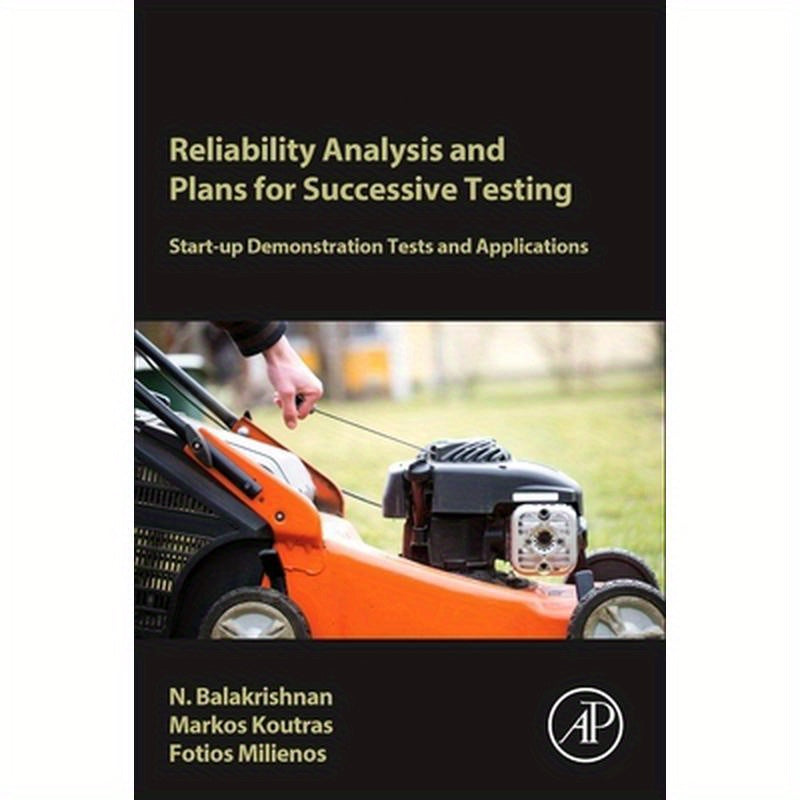 Reliability Analysis and Plans for Successive Testing: Start-Up Demonstration Tests and Applications
