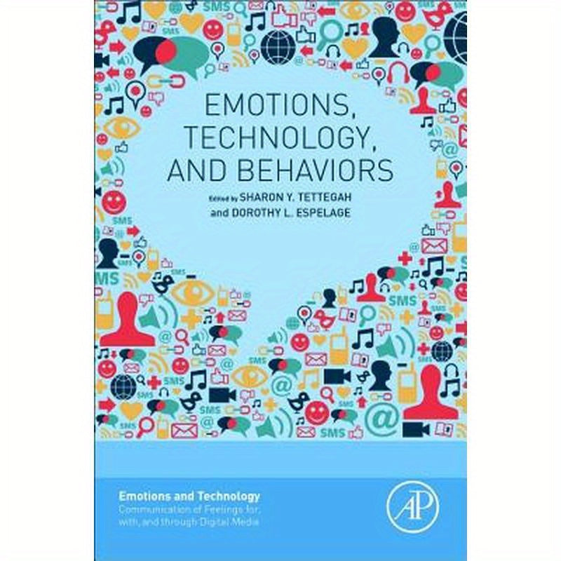 Emotions, Technology, and Behaviors