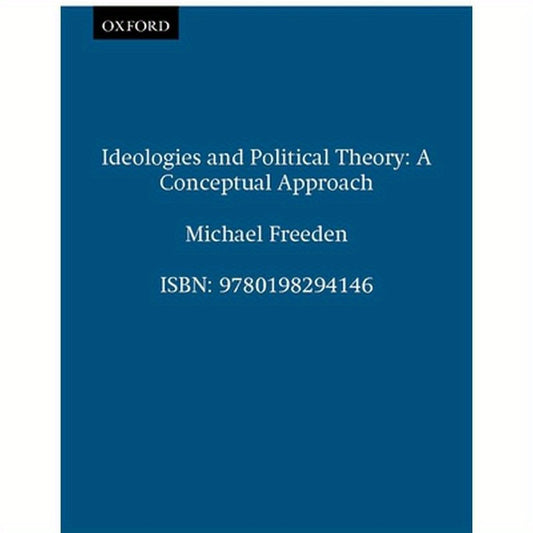 Ideologies and Political Theory: A Conceptual Approach