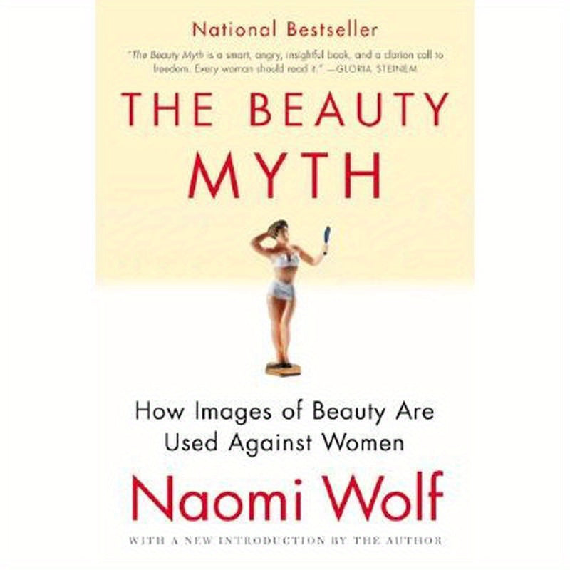 The Beauty Myth: How Images of Beauty Are Used Against Women