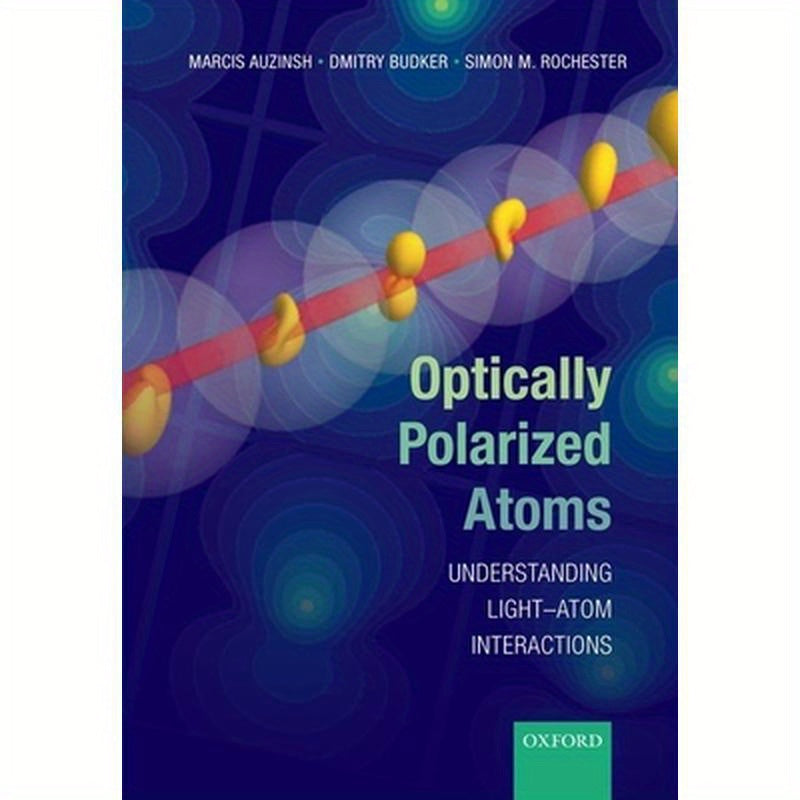Optically Polarized Atoms: Understanding Light-Atom Interactions