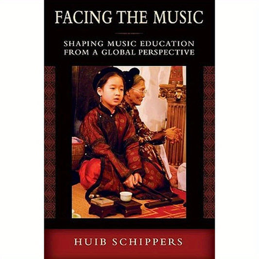 Facing the Music: Shaping Music Education from a Global Perspective