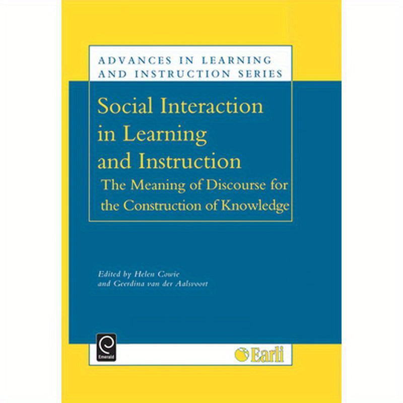 Social Interaction in Learning and Instruction: The Meaning of Discourse for the Construction of Knowledge