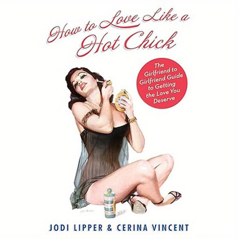 How To Love Like a Hot Chick