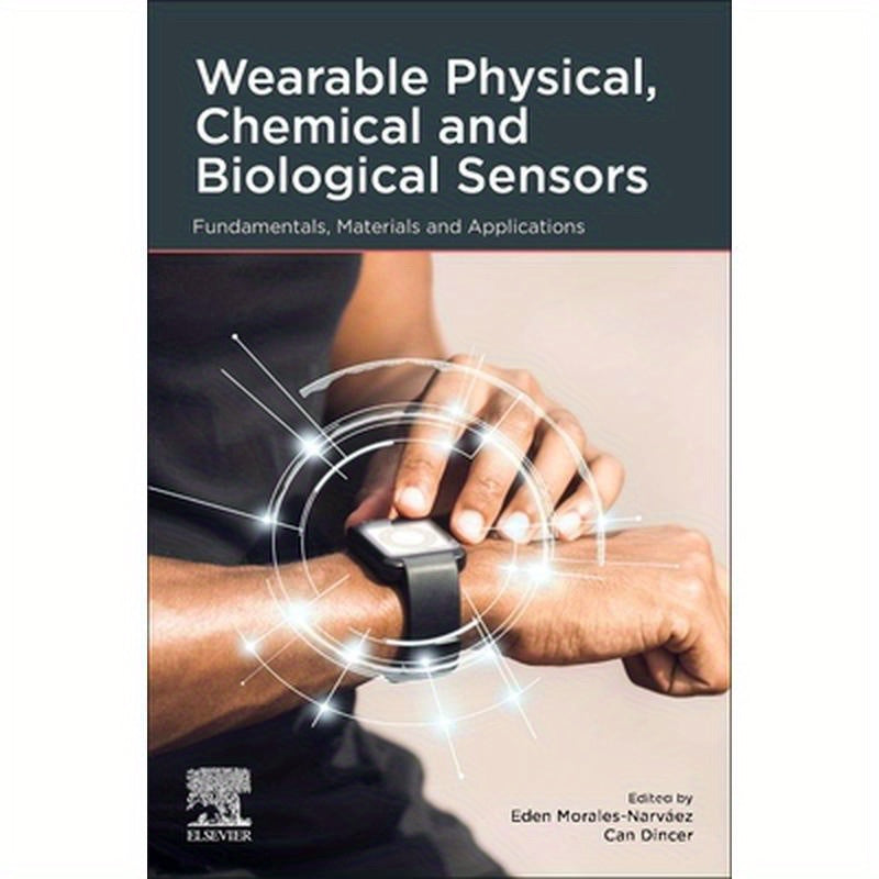 Wearable Physical, Chemical and Biological Sensors: Fundamentals, Materials and Applications