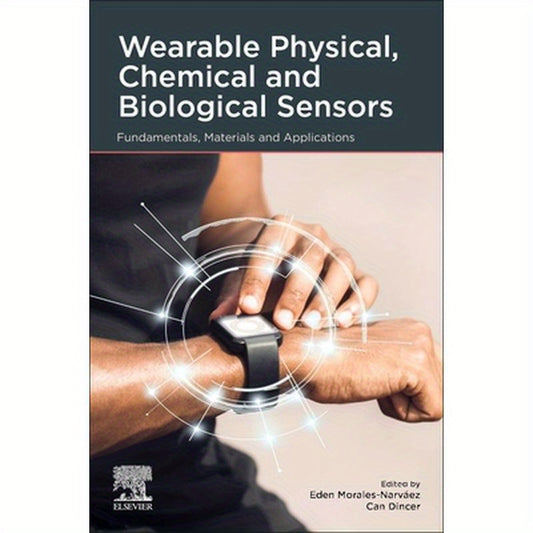 Wearable Physical, Chemical and Biological Sensors: Fundamentals, Materials and Applications