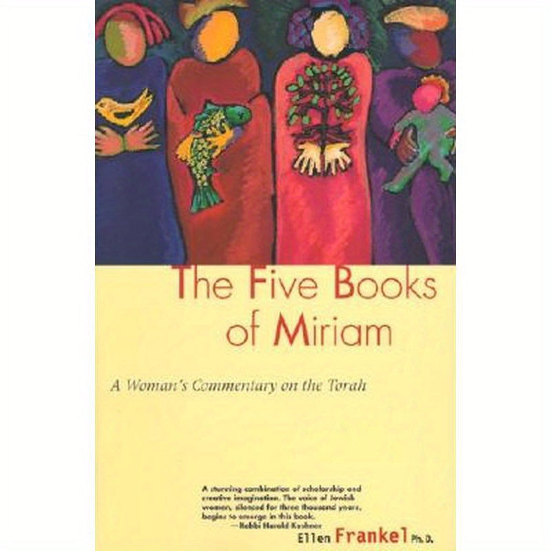 Five Books of Miriam: A Woman's Commentary on the Torah