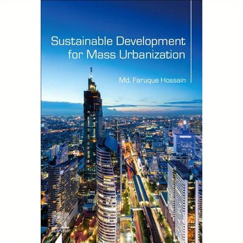 Sustainable Development for Mass Urbanization