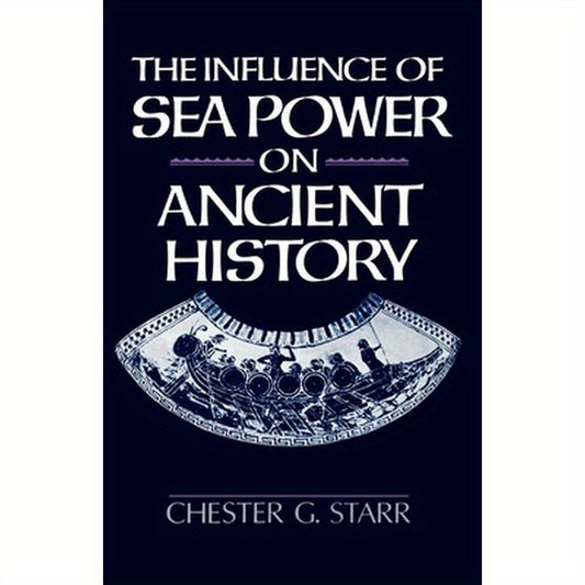 The Influence of Sea Power on Ancient History