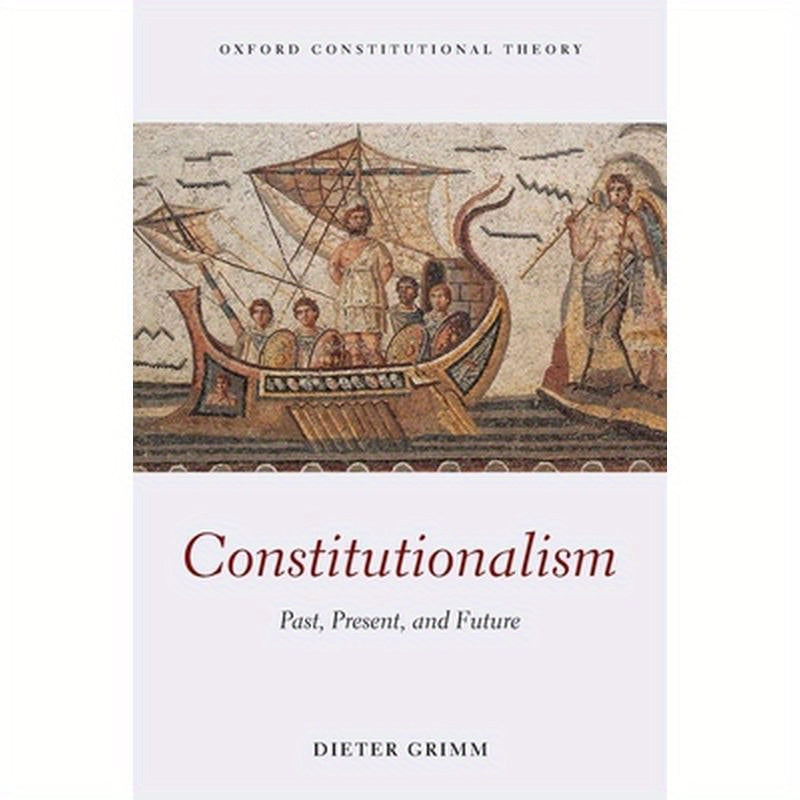 Constitutionalism: Past, Present, and Future
