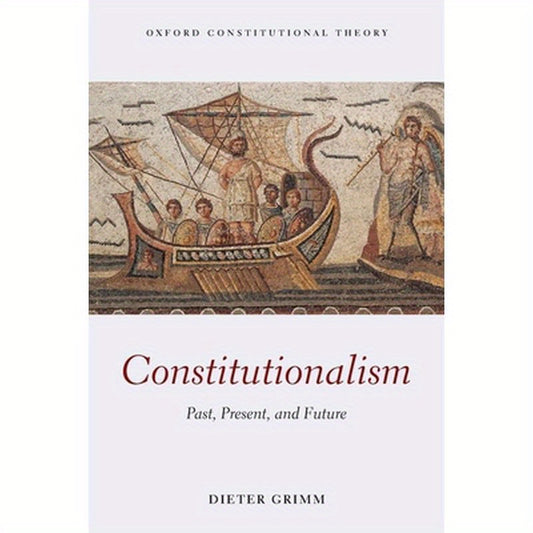 Constitutionalism: Past, Present, and Future