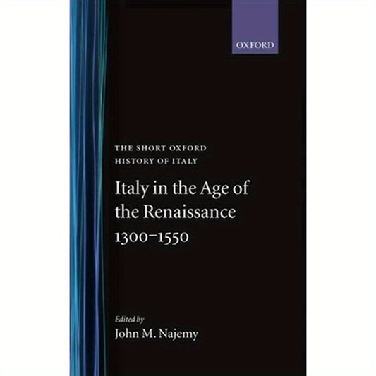 Italy in the Age of the Renaissance: 1300-1550