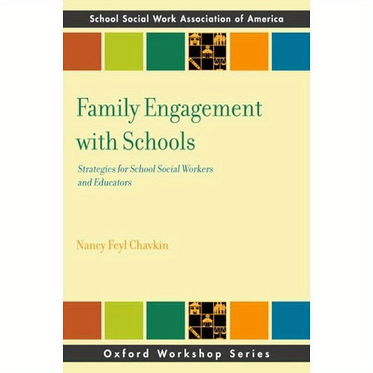 Family Engagement with Schools: Strategies for School Social Workers and Educators