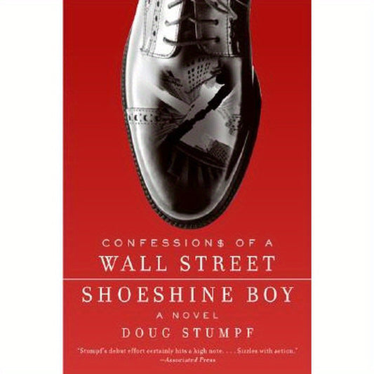 Confessions of a Wall Street Shoeshine Boy