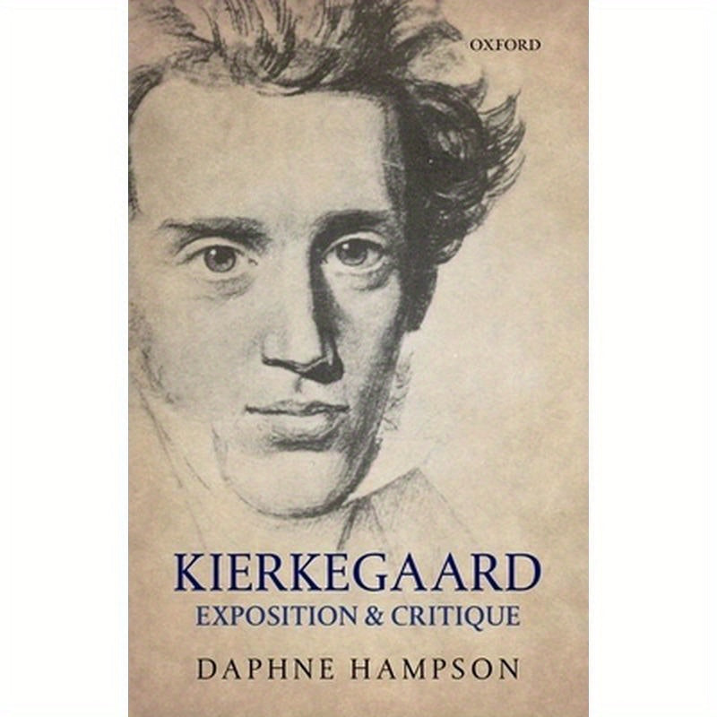 Kierkegaard: Exposition & Critique