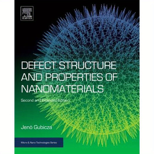 Defect Structure and Properties of Nanomaterials: Second and Extended Edition