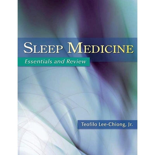 Sleep Medicine: Essentials and Review