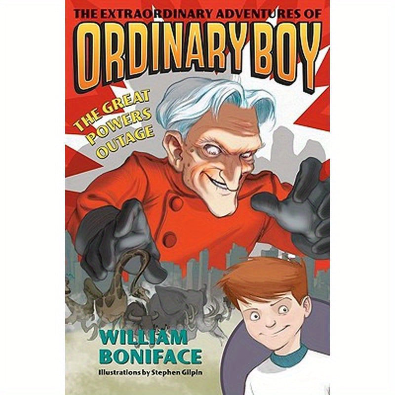 The Extraordinary Adventures of Ordinary Boy, Book 3: The Great Powers Outage