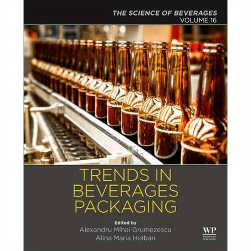 Trends in Beverage Packaging: Volume 16: The Science of Beverages