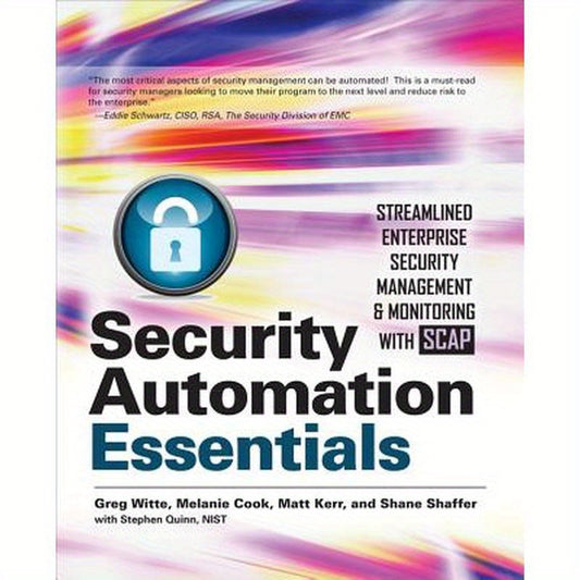 Security Automation Essentials: Streamlined Enterprise Security Management & Monitoring with Scap