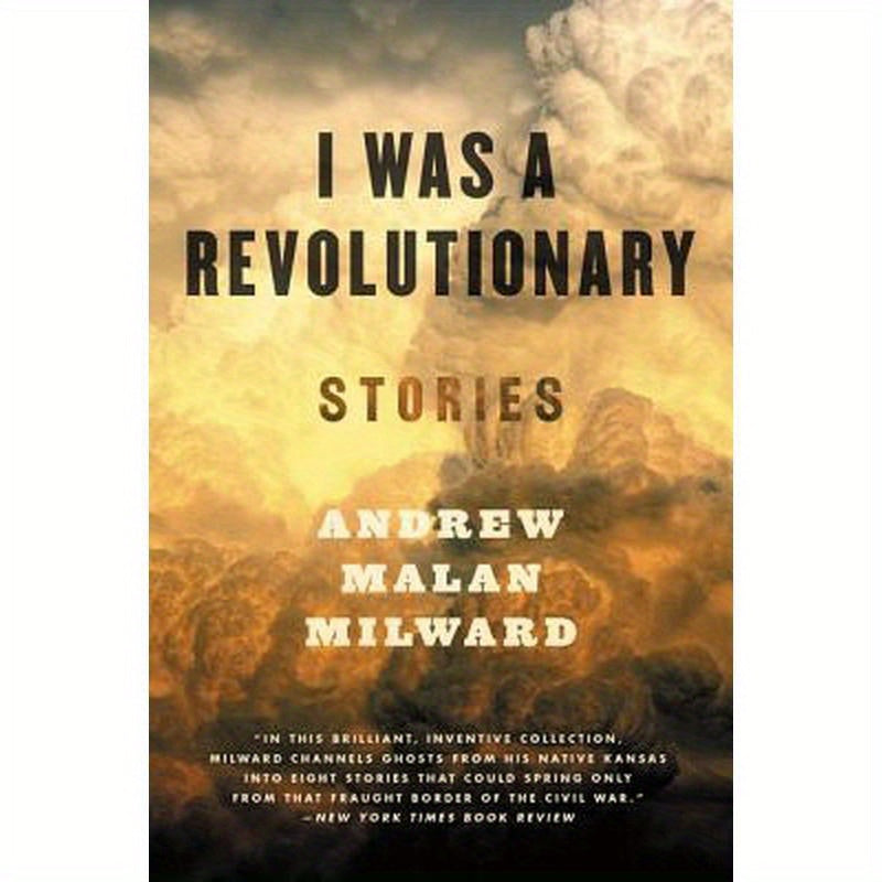 I Was a Revolutionary: Stories