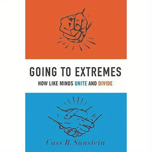 Going to Extremes: How Like Minds Unite and Divide