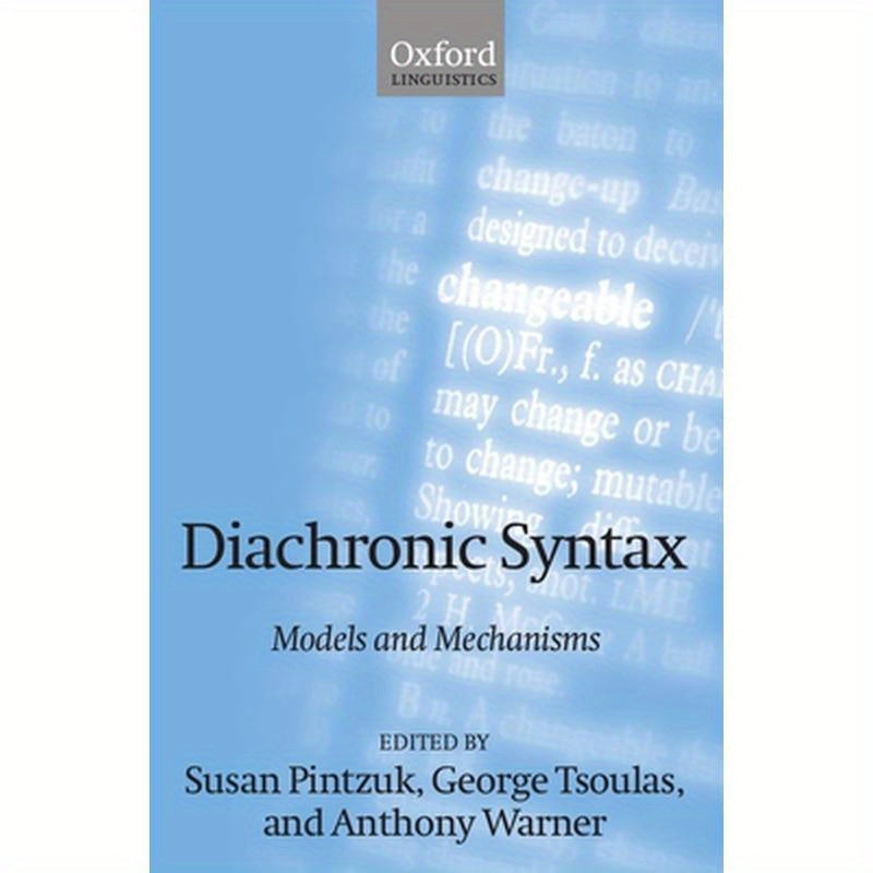 Diachronic Syntax: Models and Mechanisms
