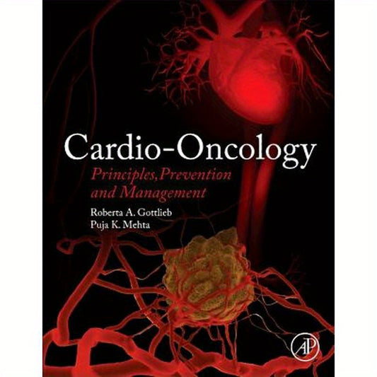 Cardio-Oncology: Principles, Prevention and Management